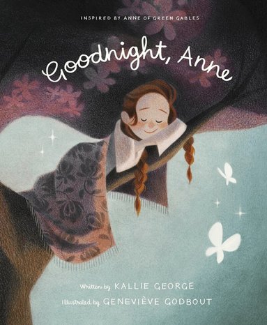 Kallie George, Genevieve Godbout - Goodnight Anne, Inbunden