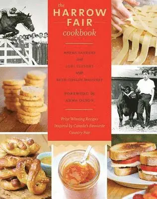 Moira Sanders - The Harrow Fair Cookbook: Prize-Winning Recipes Inspired by Canada's Favourite Country Fair, Häftad. Tillgänglighet: Lägg i varukorg