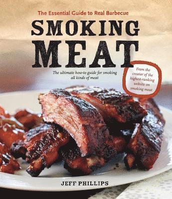 bokomslag Smoking Meat: The Essential Guide to Real Barbecue