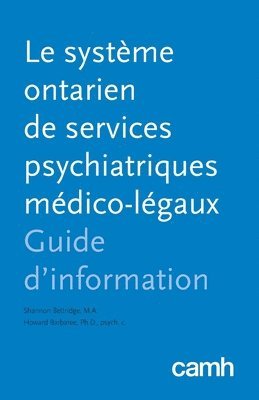 Le systeme ontarien de services psychiatriques medico-legaux 1