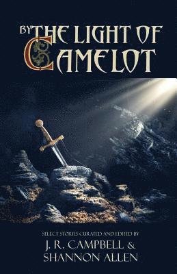J R Campbell, Shannon Allen - By the Light of Camelot, Häftad