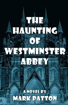 bokomslag The Haunting of Westminster Abbey