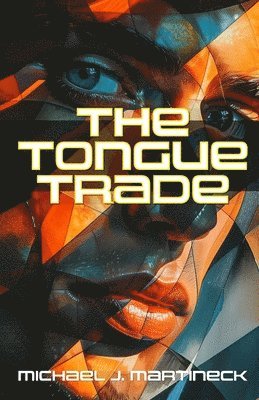 Michael J Martineck, Michael J. Martineck - Tongue Trade, Häftad