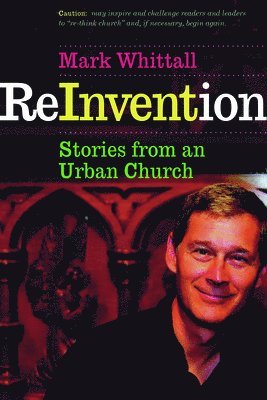 bokomslag Reinvention: Stories from an Urban Church