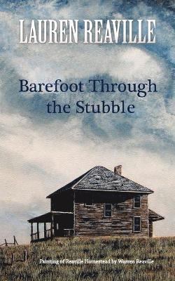 Barefoot Through the Stubble 1