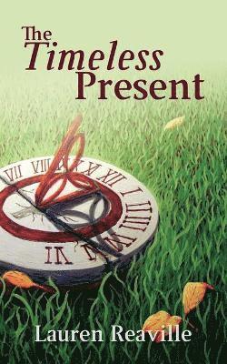 Lauren Reaville - Timeless Present, Häftad