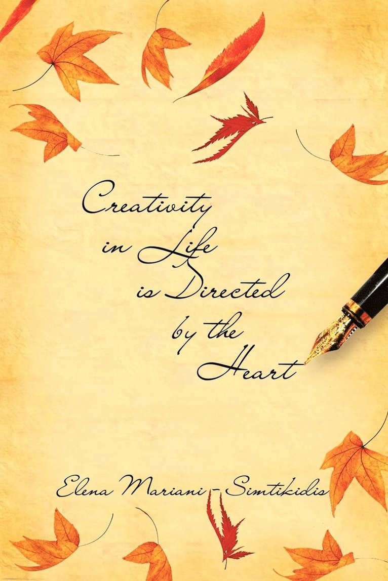 Creativity In Life Is Directed By The Heart 1