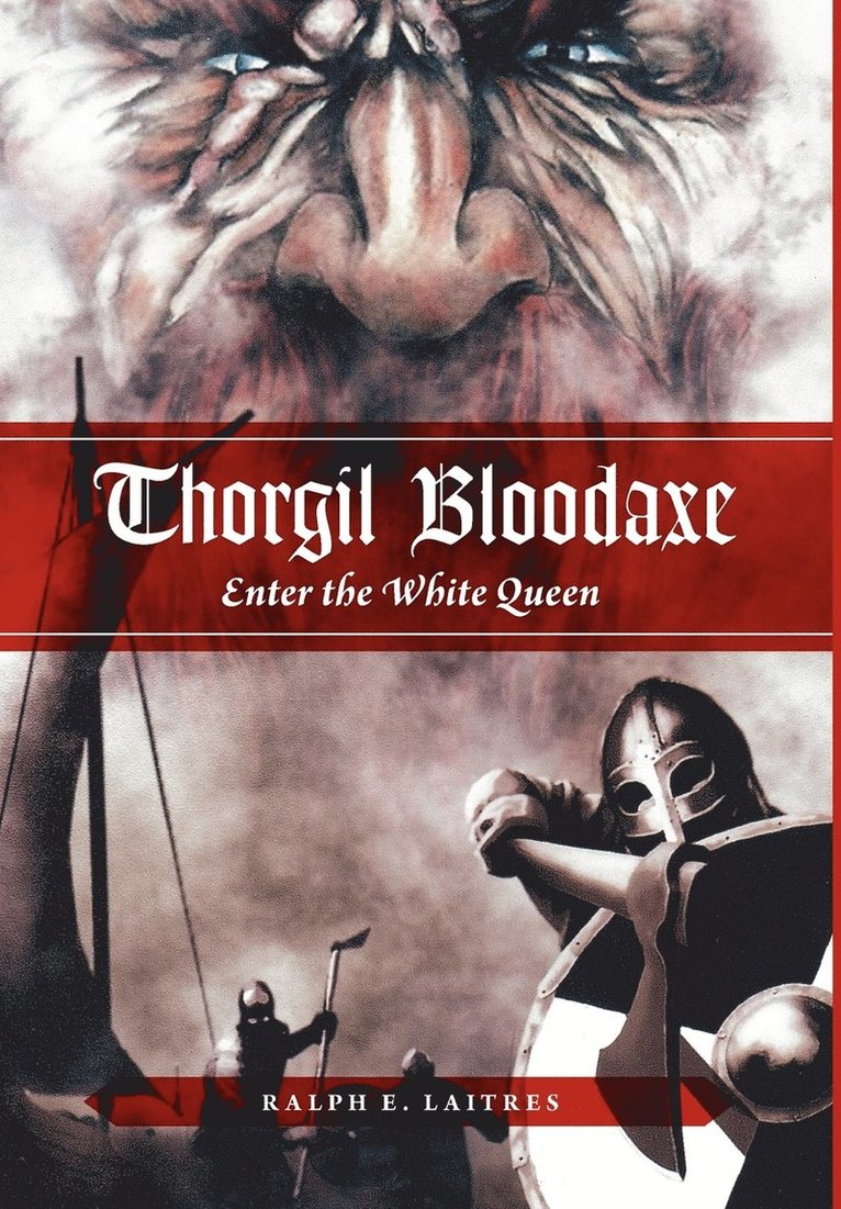 Thorgil Bloodaxe, Enter the White Queen