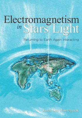 Janett Lee Wawrzyniak - Electromagnetism in Stars Light, Häftad