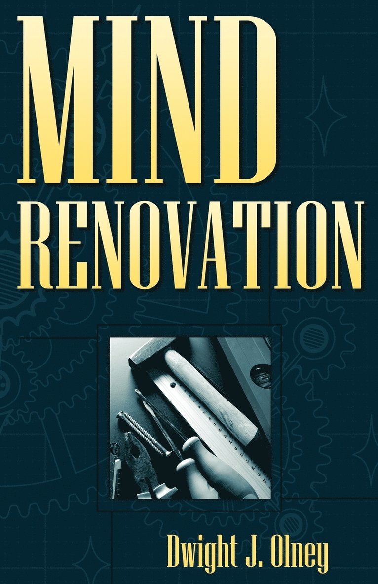 Dwight J Olney - Mind Renovation, Häftad. Tillgänglighet: Lägg i varukorg