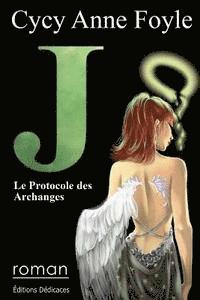 bokomslag J. Le Protocole des Archanges