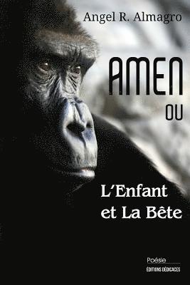 Angel R. Almagro - AMEN ou L'Enfant et La Bête, Häftad