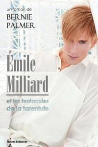 bokomslag Émile Milliard et les tentacules de la tarentule