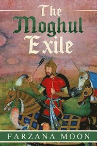 bokomslag The Moghul Exile