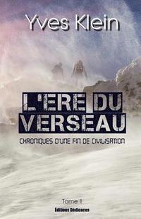 bokomslag L'Ere du Verseau (Tome 1): Chroniques d'une fin de civilisation