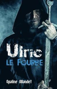bokomslag Ulric-le-Fourbe