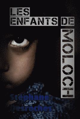 Stephane DesRoches - Les Enfants de Moloch: La Grande Destinée de l'Ultime Roi Blanc, Häftad