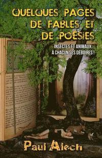 bokomslag Quelques Pages... de Fables Et de Poésies: Insectes Et Animaux... À Chacun Ses Déboires !