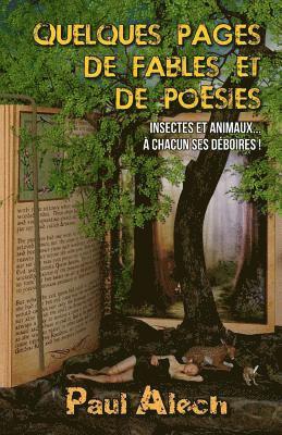 bokomslag Quelques Pages... de Fables Et de Poésies: Insectes Et Animaux... À Chacun Ses Déboires !