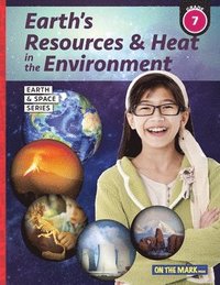 bokomslag Earth's Resources & Heat in the Environment - Earth Science Grade 7