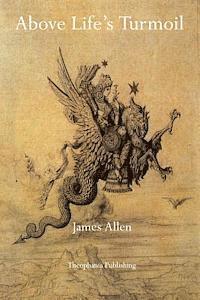 James Allen - Above Life's Turmoil, Häftad
