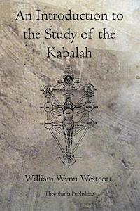 bokomslag An Introduction to the Study of the Kabalah