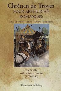 bokomslag Four Arthurian Romances: Erec et Enide, Cliges, Yvain, Lancelot