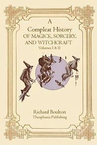 bokomslag A Compleate History of Magick, Sorcery, and Witchcraft