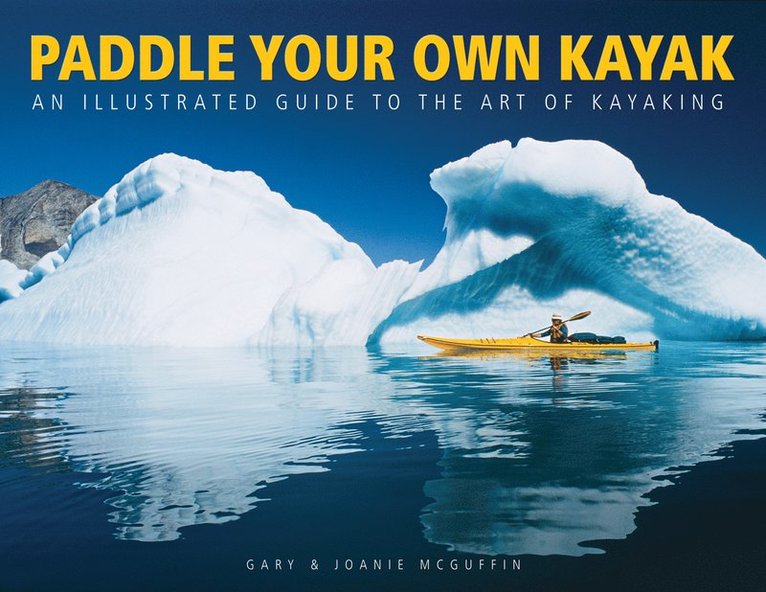 Gary McGuffin, Joanie McGuffin - Paddle Your Own Kayak, Häftad
