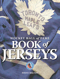 Hockey Hall of Fame Book of Jerseys