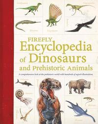bokomslag Firefly Encyclopedia of Dinosaurs and Prehistoric