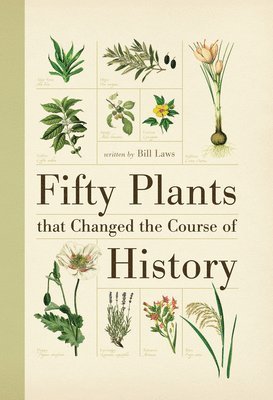 Fifty Plants That Changed the Course of History 1