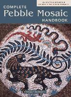 bokomslag The Complete Pebble Mosaic Handbook