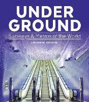 bokomslag Under Ground: Subways and Metros of the World