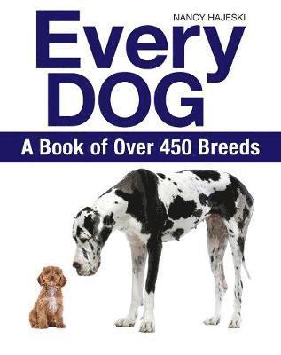 Every Dog: A Book of 450 Breeds 1