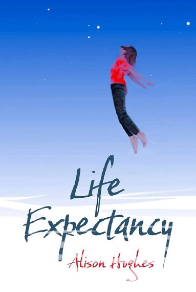 Alison Hughes - Life Expectancy, Häftad