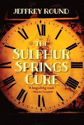 Jeffrey Round - Sulphur Springs Cure, Häftad