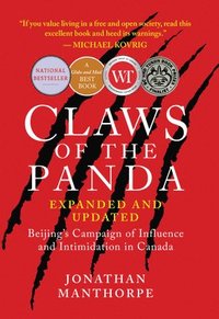 bokomslag Claws of the Panda: Beijing's Campaign of Influence and Intimidation in Canada