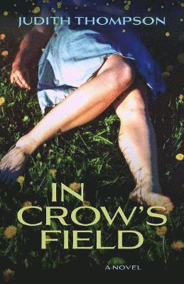 Judith Thompson - In Crow's Field, Häftad