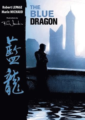 Robert Lepage, Marie Michaud - Blue Dragon, Häftad