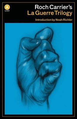 Roch Carrier - Roch Carrier's La Guerre Trilogy, Häftad
