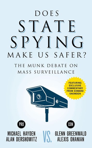 Michael Hayden, Alan Dershowitz, Glenn Greenwald, Alexis Ohanian - Does State Spying Make Us Safer?, Häftad