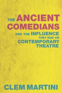 bokomslag The Ancient Comedians