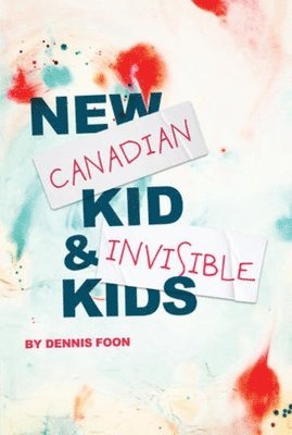 bokomslag New Canadian Kid / Invisible Kids: Second Edition