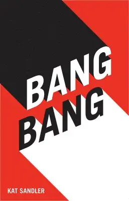 Kat Sandler - BANG BANG, Häftad. Tillgänglighet: Lägg i varukorg
