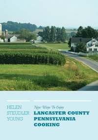 bokomslag New Ways To Enjoy Lancaster County Pennsylvania Cooking