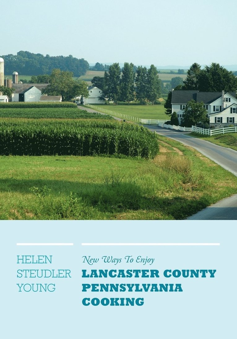 New Ways To Enjoy Lancaster County Pennsylvania Cooking 1