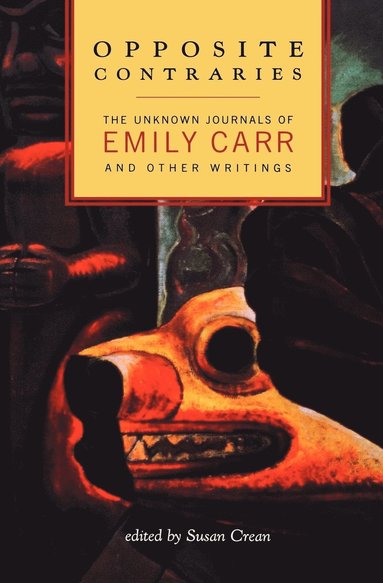 Emily Carr - Opposite Contraries, Häftad