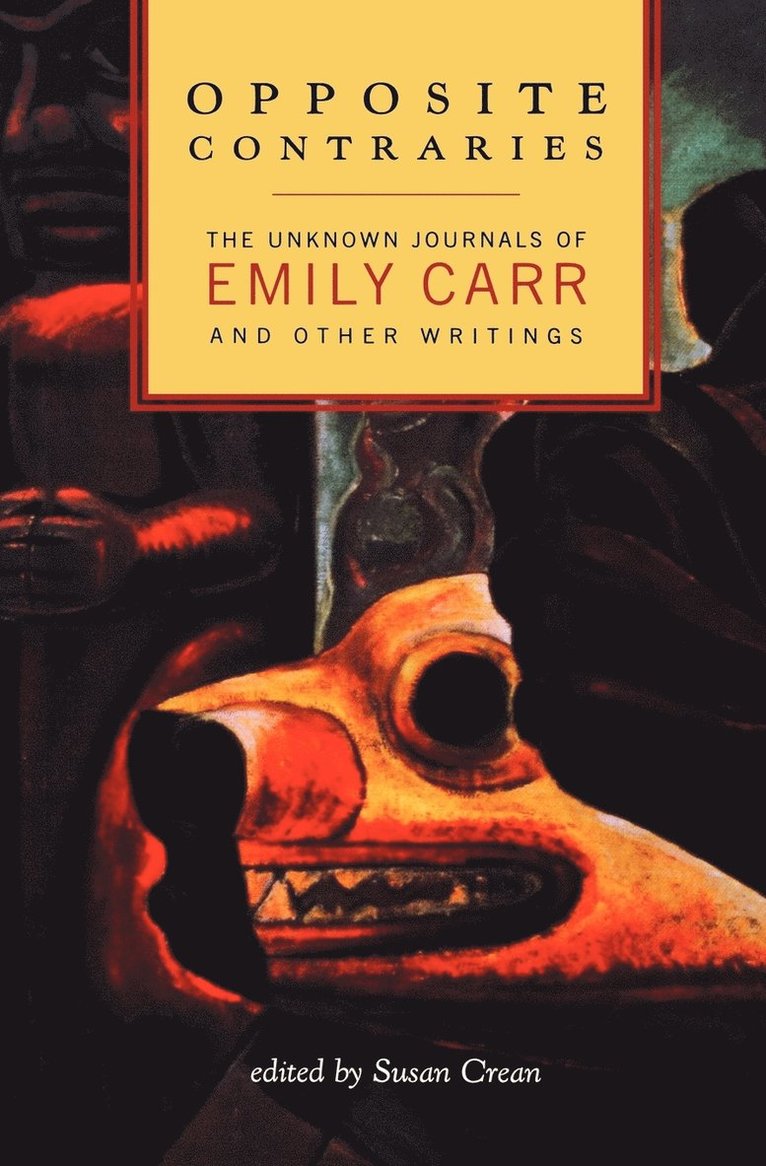 Emily Carr - Opposite Contraries, Häftad