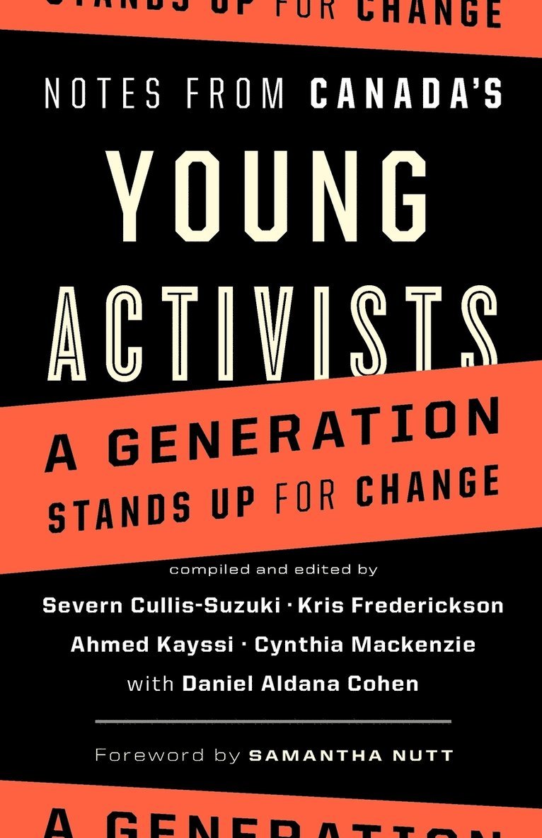 Severn Cullis-Suzuki, Kris Frederickson, Ahmed Kayssi - Notes from Canada's Young Activists, Häftad